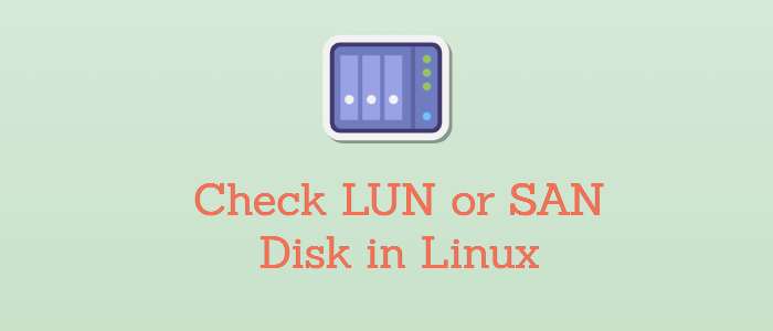 how to check luns in linux
