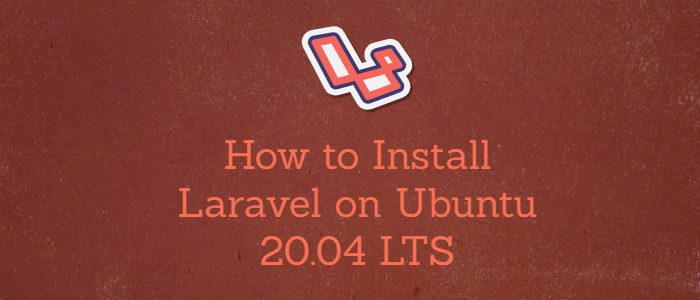 install laravel ubuntu 20.04