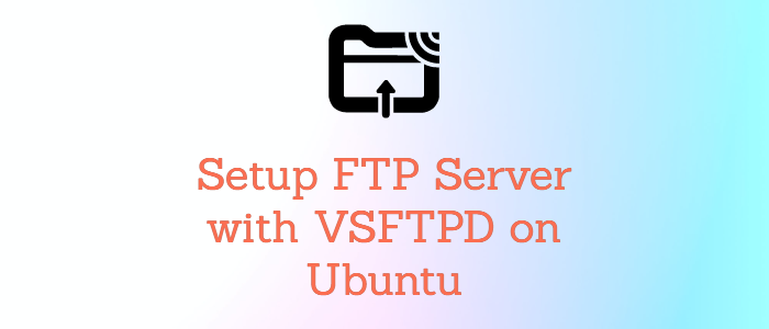 How to Server VSFTPD on Ubuntu 22.04